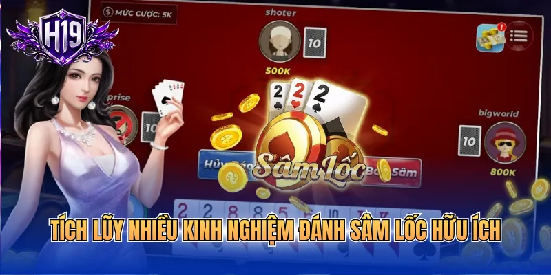 Tích lũy nhiều kinh nghiệm đánh sâm lốc hữu ích